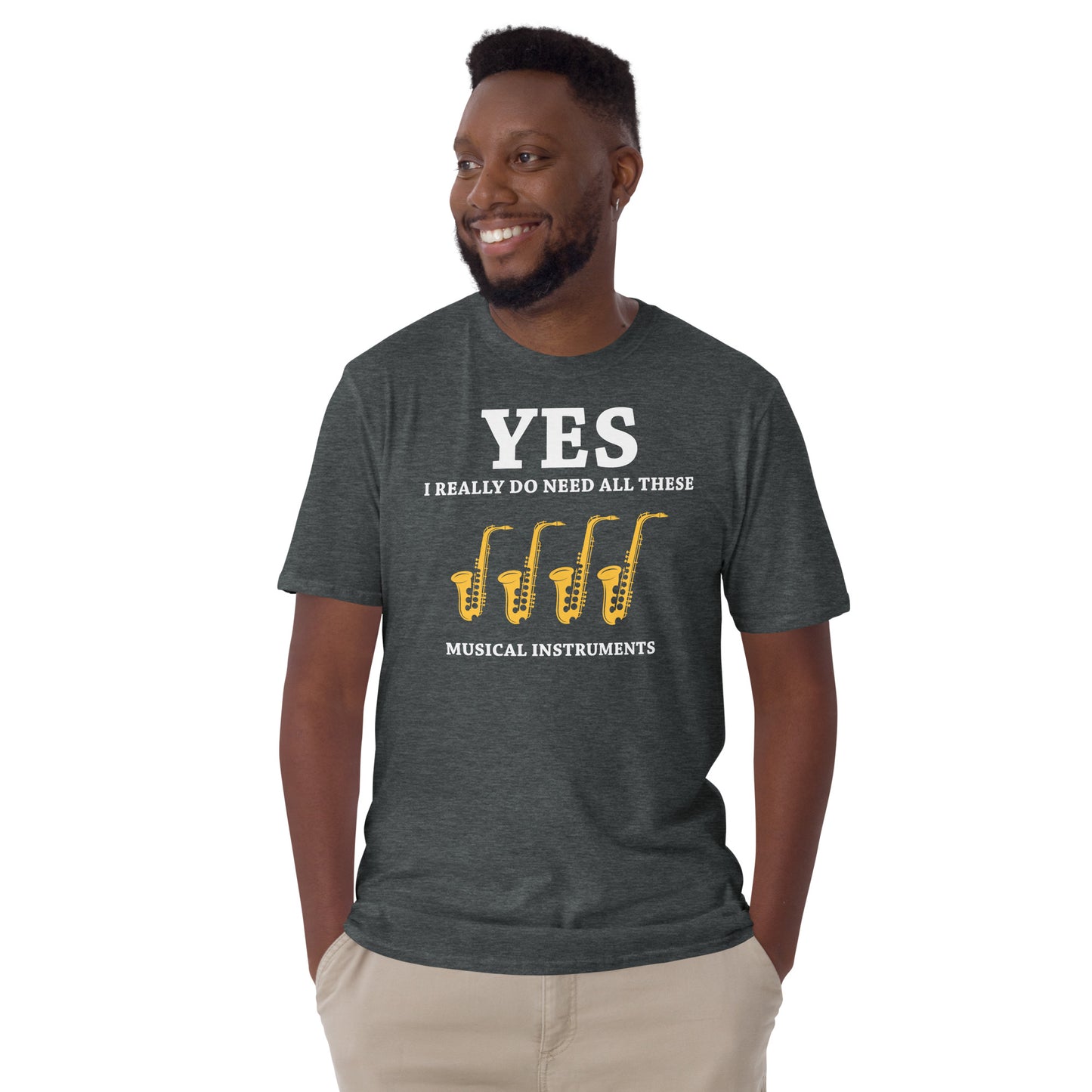 Sí, realmente necesito todos estos instrumentos musicales - Camiseta de saxofones