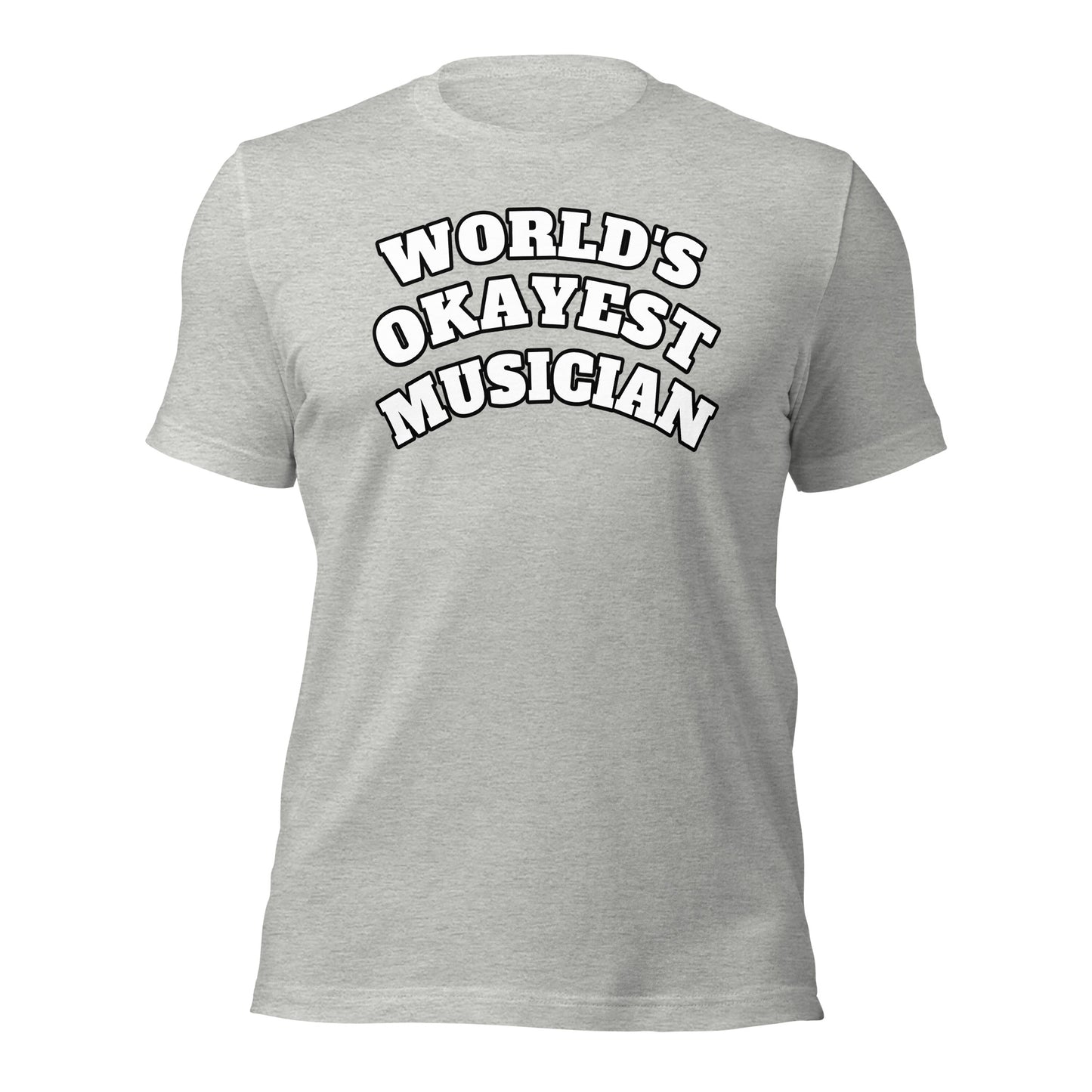 World's Okayest Musician Shirt