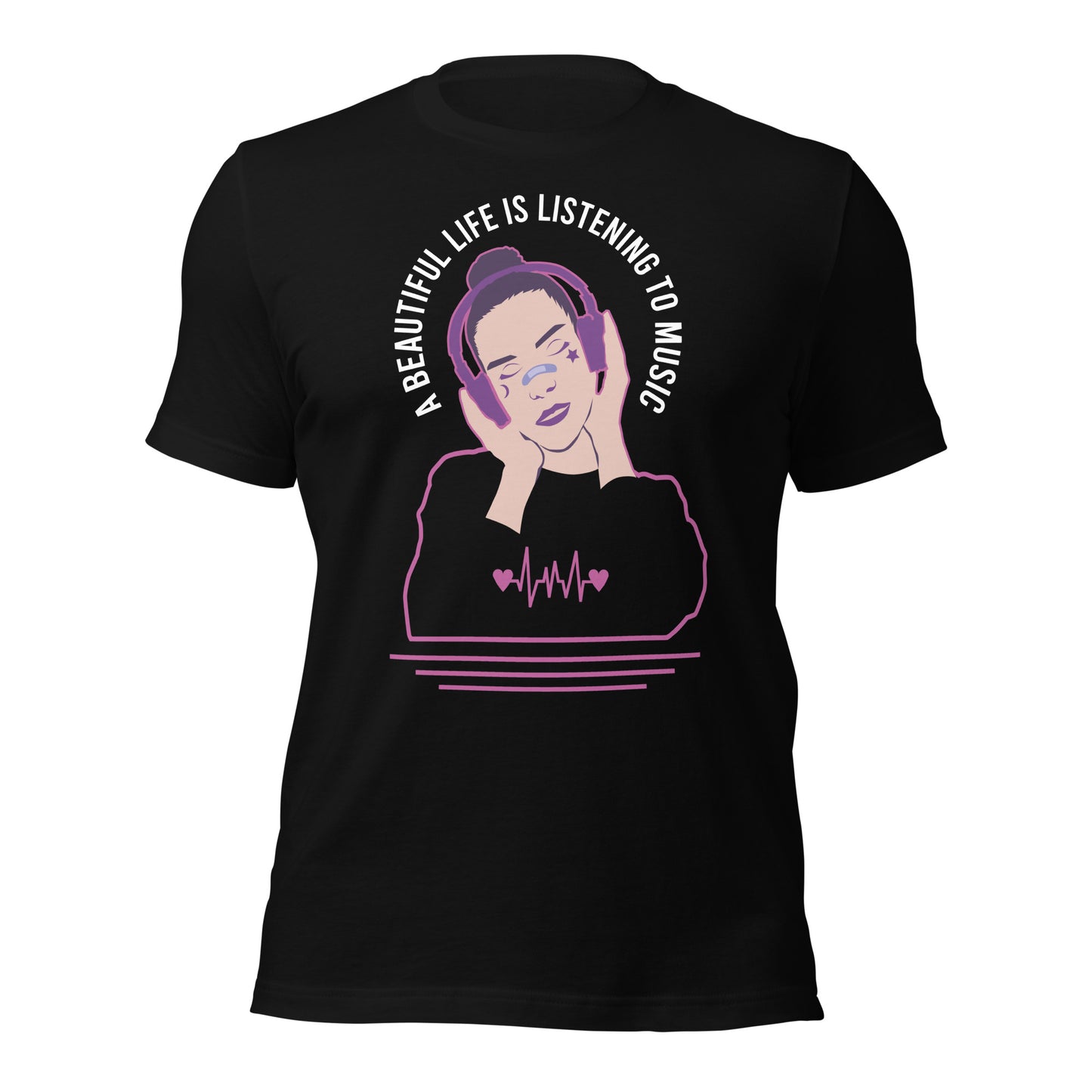 A Beautiful Life is Listening to Music T-shirt