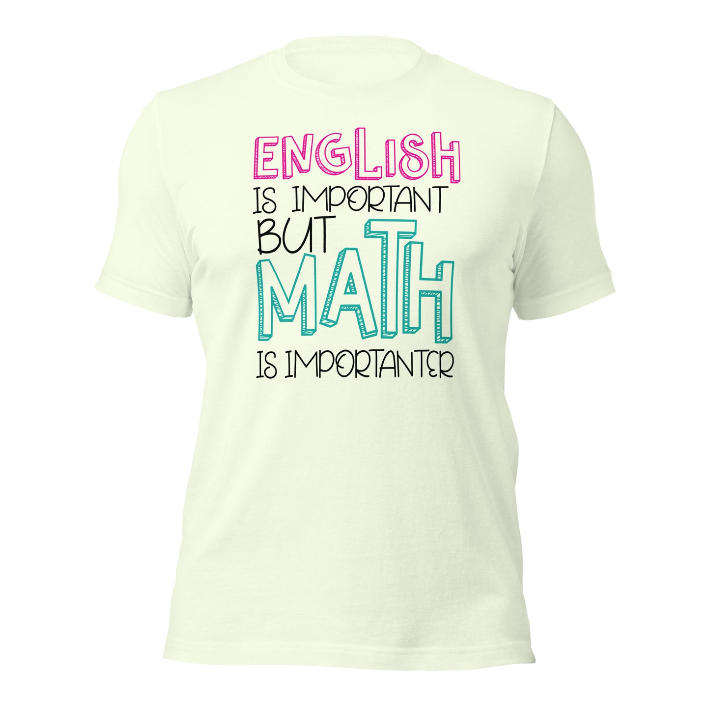 El inglés es importante, pero las matemáticas son aún más importantes. Camiseta del profesor.