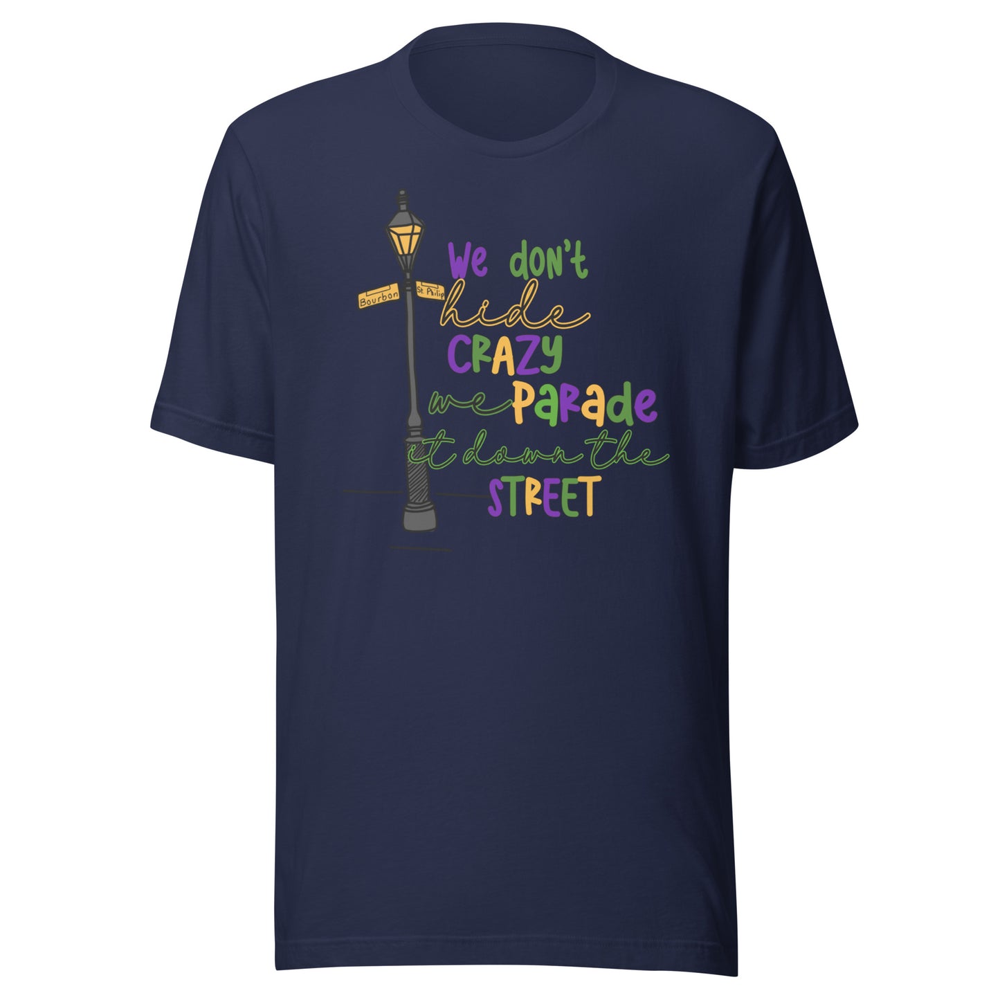 Camiseta de Mardi Gras "No escondemos la locura"