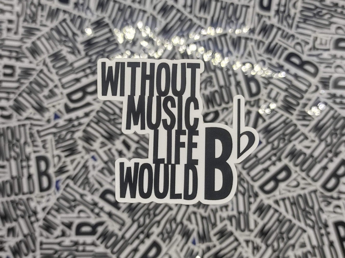 Without Music Life Would B Flat Sticker – Glossy Waterproof Music Pun Decal