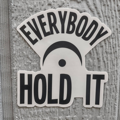 Everybody Hold It Vinyl Sticker – Fermata Symbol for Music Lovers