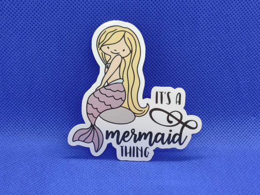 It’s a Mermaid Thing Vinyl Sticker – Waterproof Glossy Decal for Sea Lovers