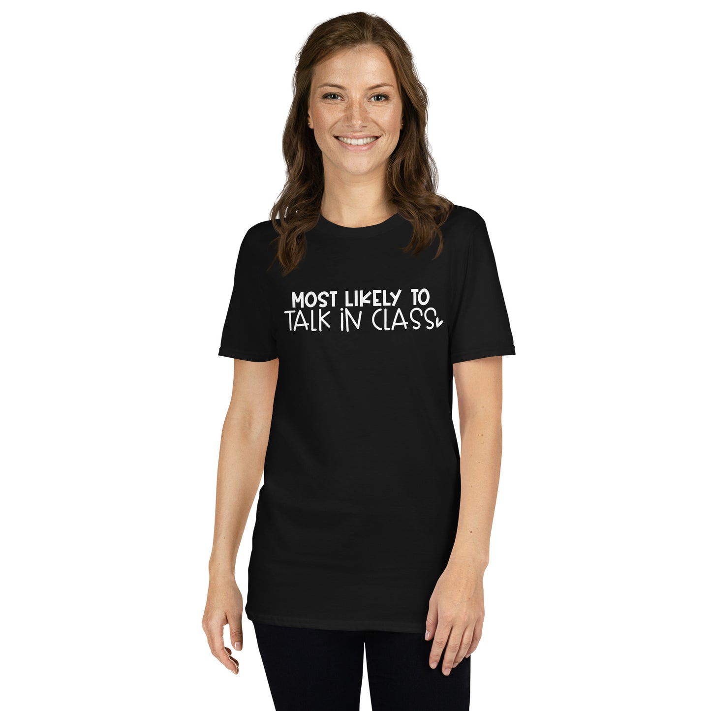 Most Likely To Talk In Class Shirt