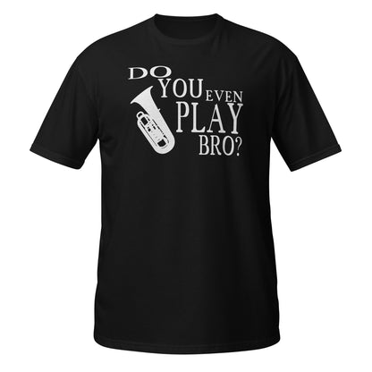 ¿Tocas la tuba, hermano? - Camiseta