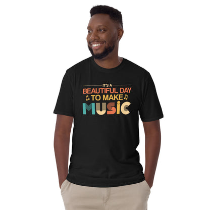 Camiseta "Es un hermoso día para hacer música"