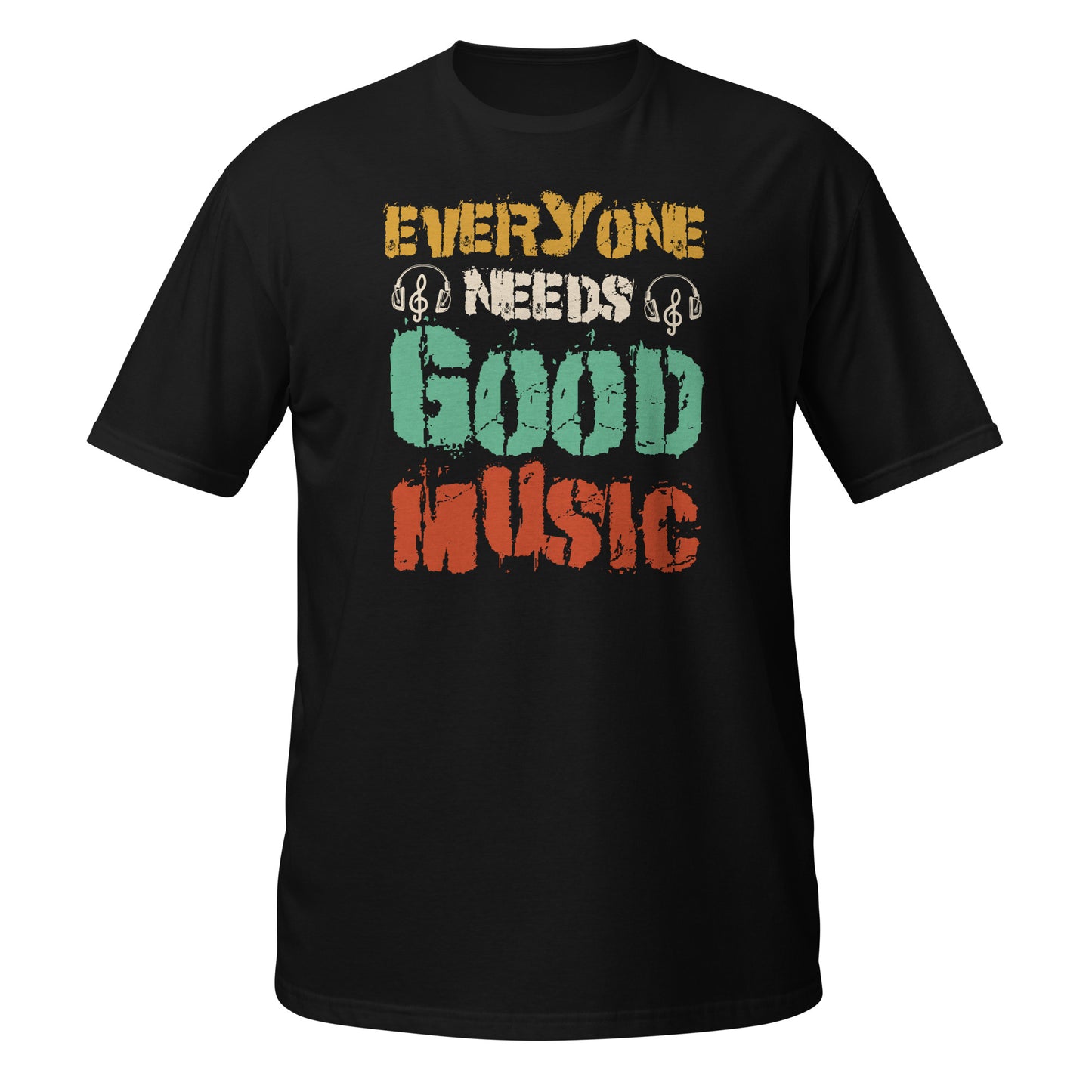 Everyone Needs Good Music Shirt