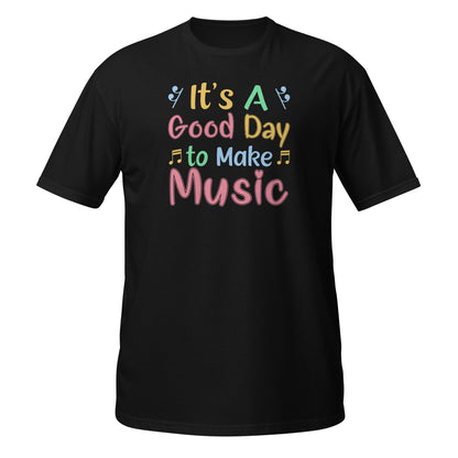 Camiseta "Es un buen día para hacer música"