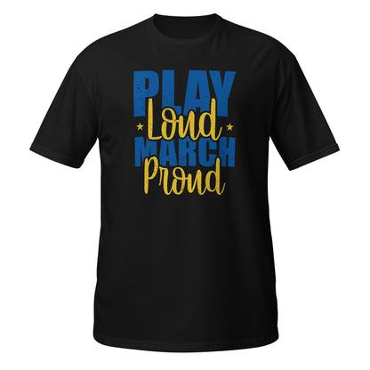 Camiseta Play Loud March Proud