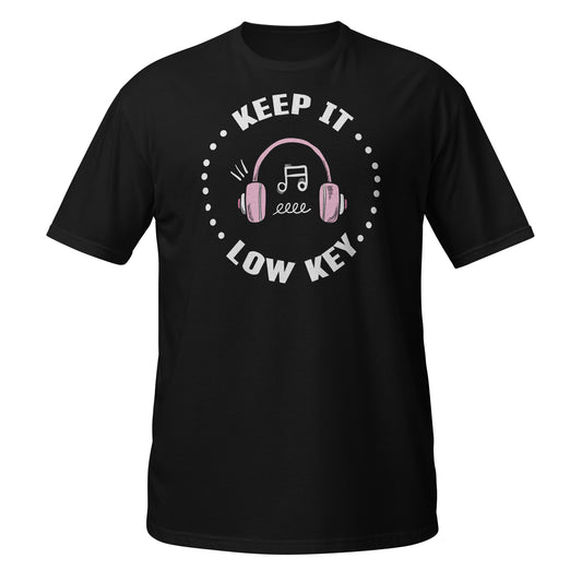 Keep It Low Key - Headphone T-Shirt