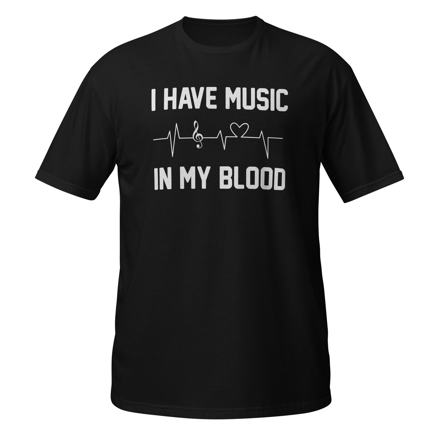 I Have Music in My Blood Tee