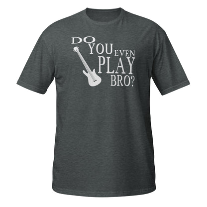 ¿Tocas siquiera el bajo, hermano? - Camiseta