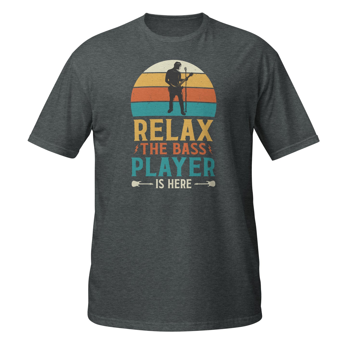 Relax The Bass Player is Here Shirt