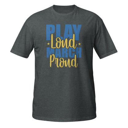 Camiseta Play Loud March Proud