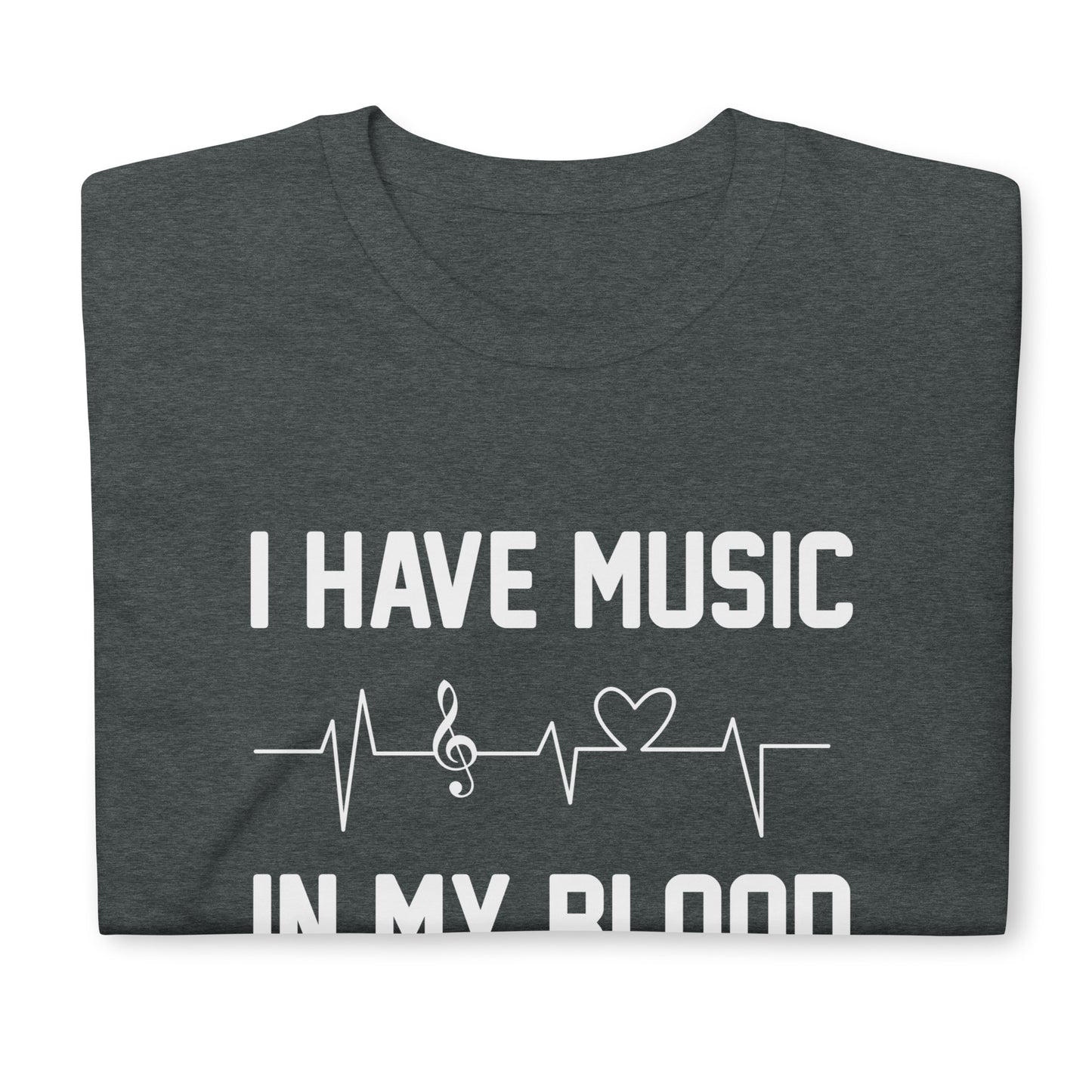 I Have Music in My Blood Tee