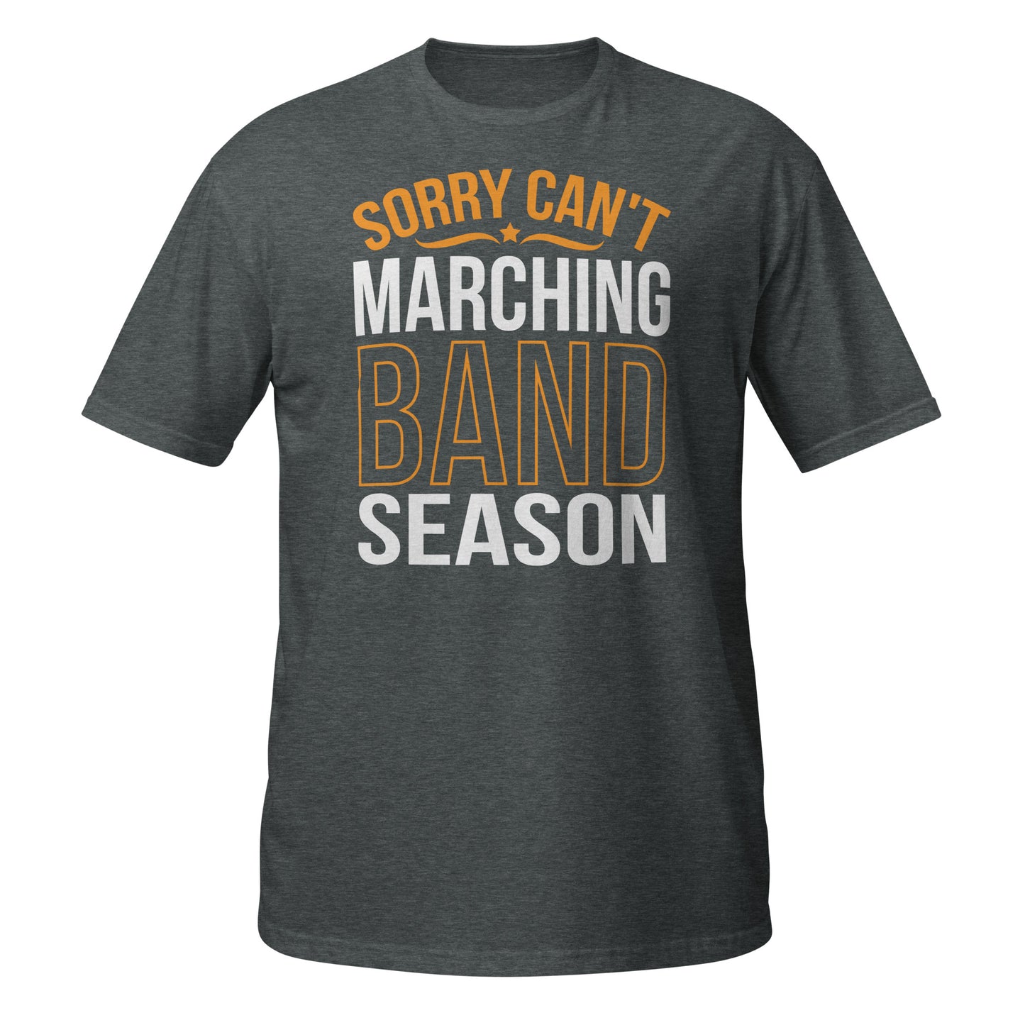 Sorry Can't Marching Band Season Tee