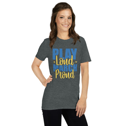 Camiseta Play Loud March Proud