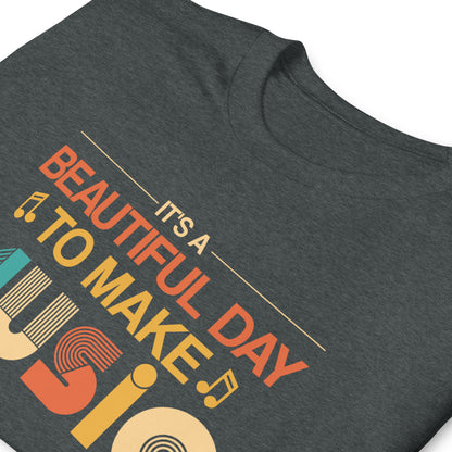 Camiseta "Es un hermoso día para hacer música"