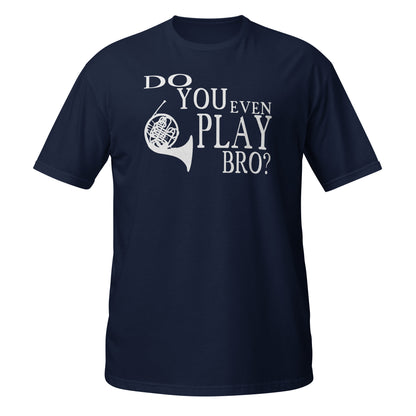 ¿Tocas siquiera la trompa, hermano? - Camiseta