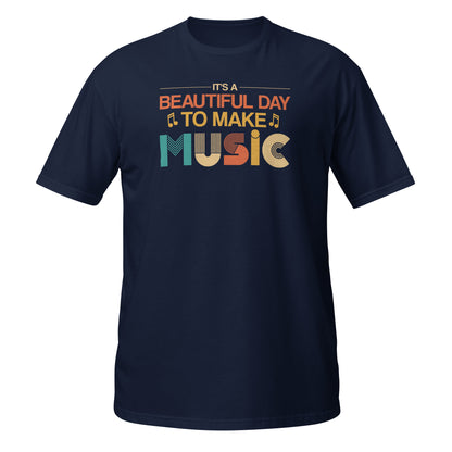 Camiseta "Es un hermoso día para hacer música"