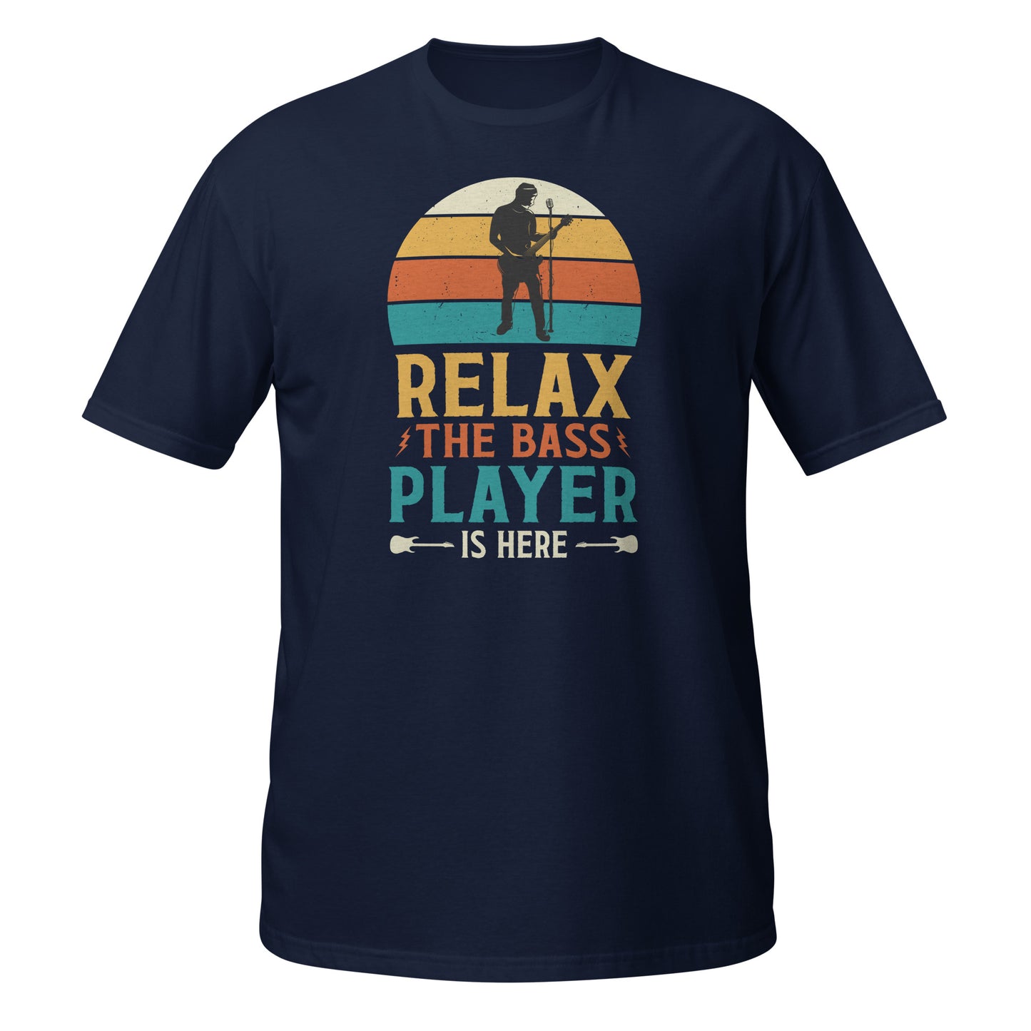 Relax The Bass Player is Here Shirt