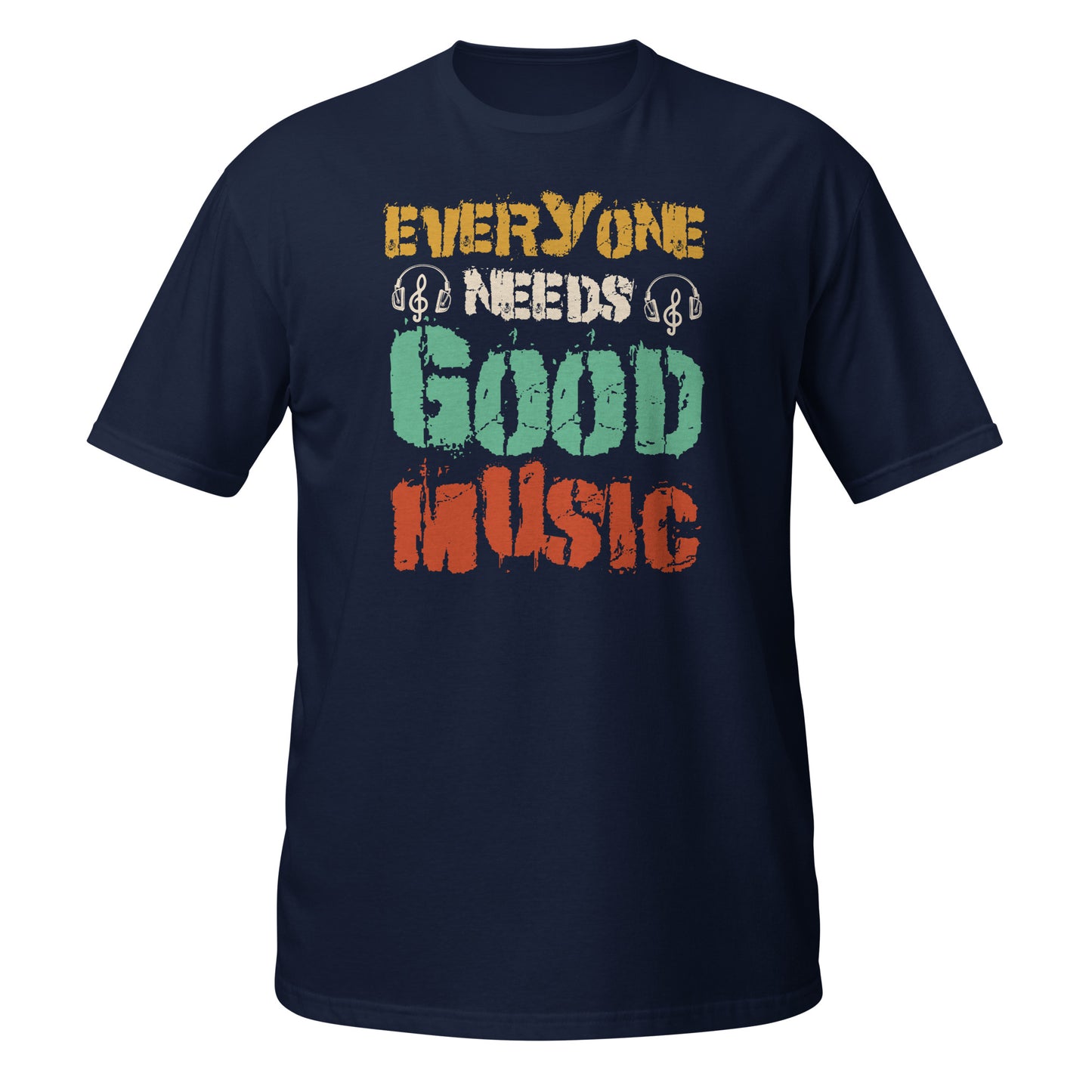 Everyone Needs Good Music Shirt