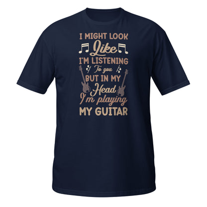 Puede que parezca que estoy escuchando, pero en mi cabeza estoy tocando mi guitarra.