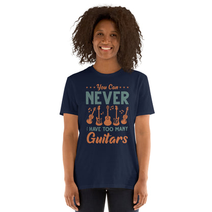 Camiseta "Nunca puedes tener demasiadas guitarras"