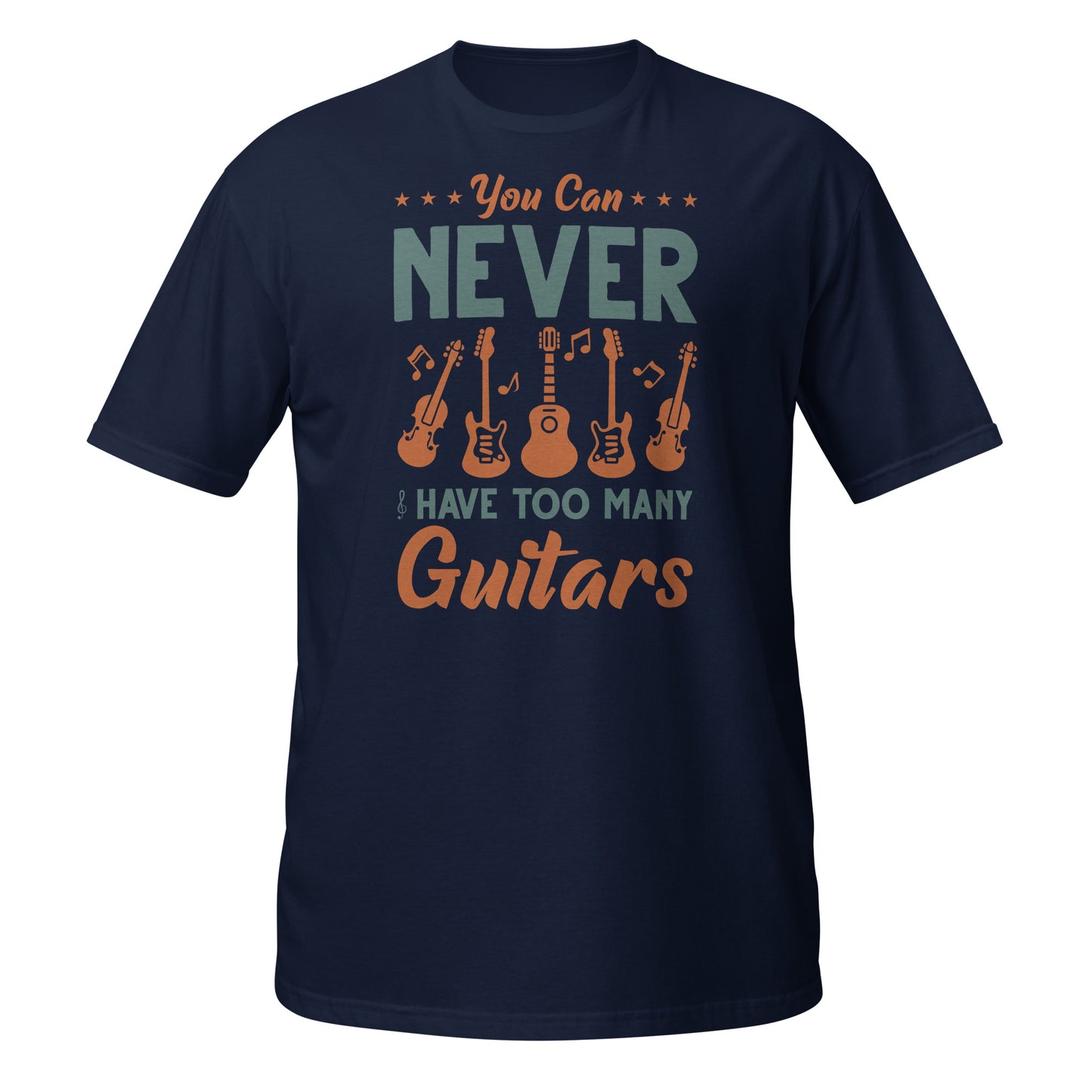 You Can Never Have Too Many Guitars Shirt
