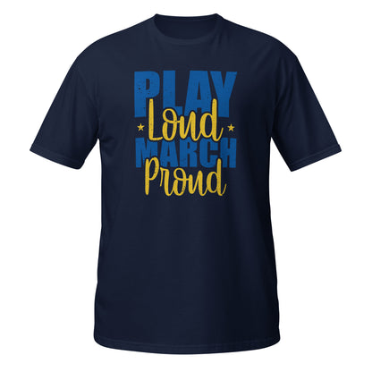 Camiseta Play Loud March Proud