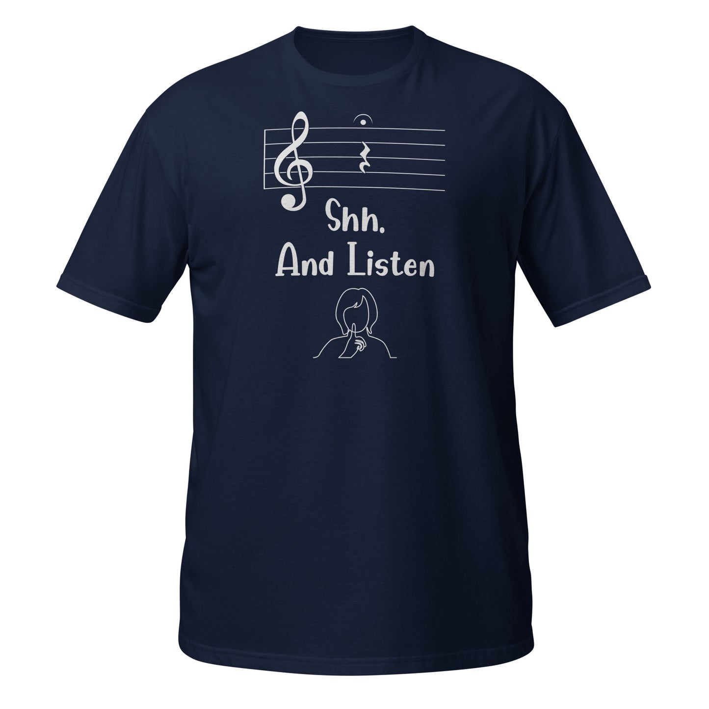 Shh And Listen - Listen in Hushed Tones Music Tee