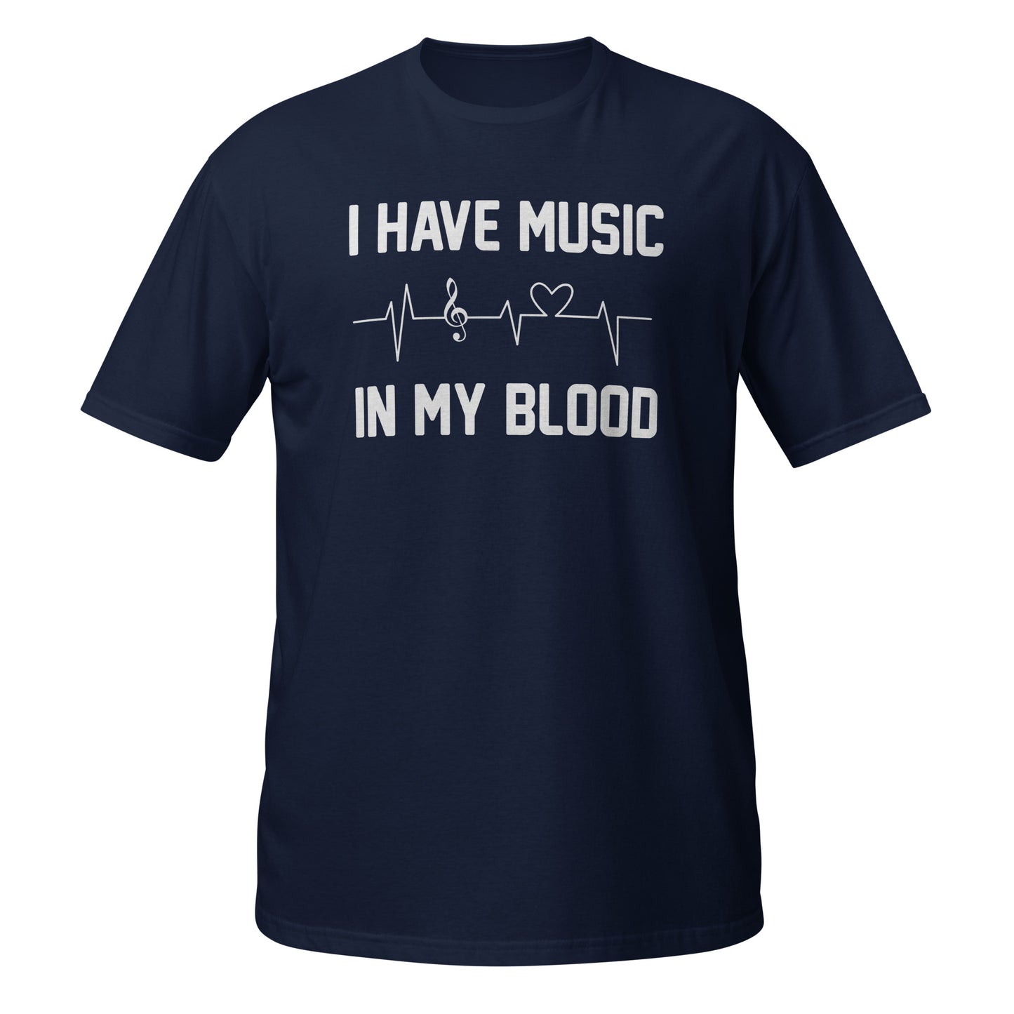 I Have Music in My Blood Tee