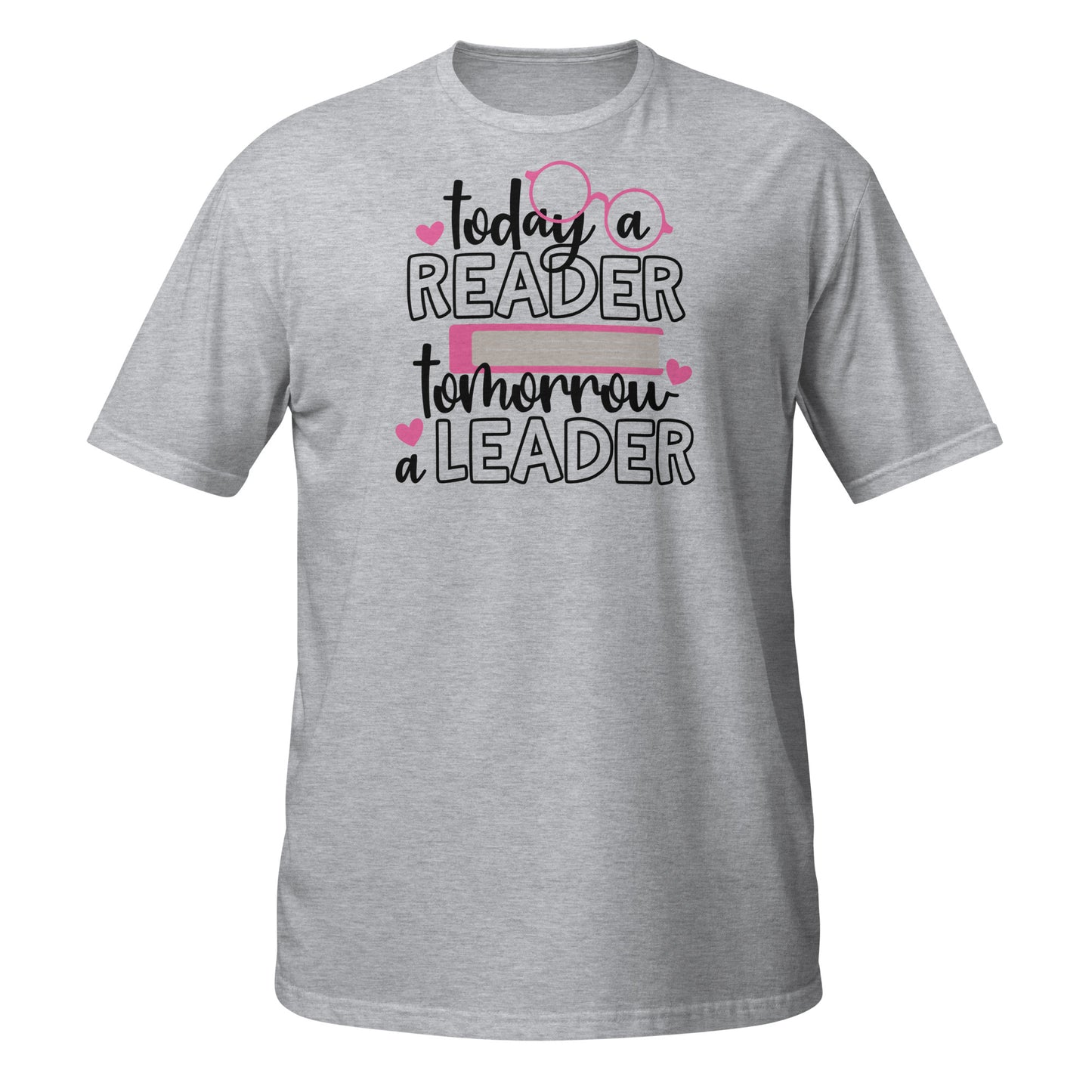 Today a Reader, Tomorrow a Leader Tee