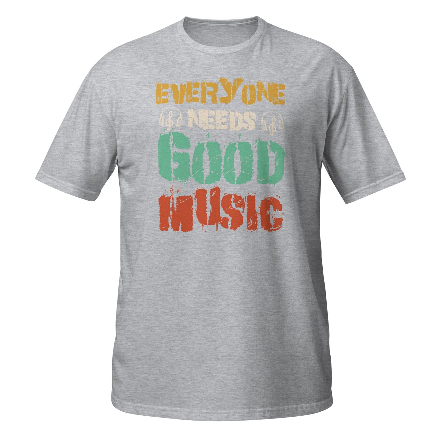 Everyone Needs Good Music Shirt