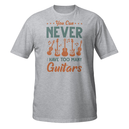 Camiseta "Nunca puedes tener demasiadas guitarras"