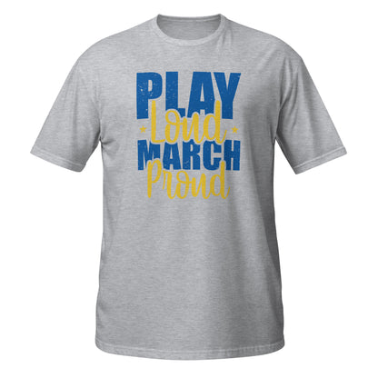 Camiseta Play Loud March Proud