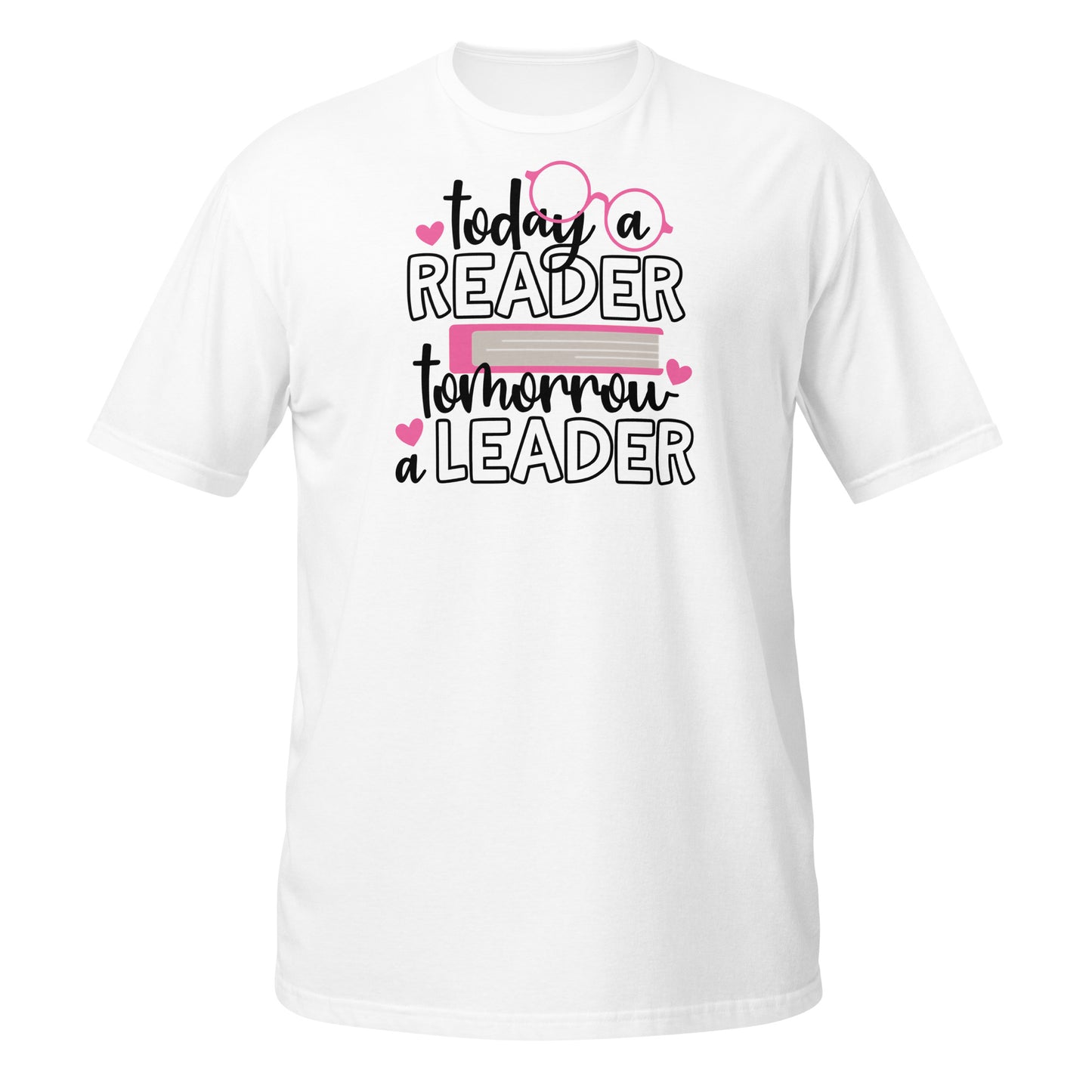 Today a Reader, Tomorrow a Leader Tee