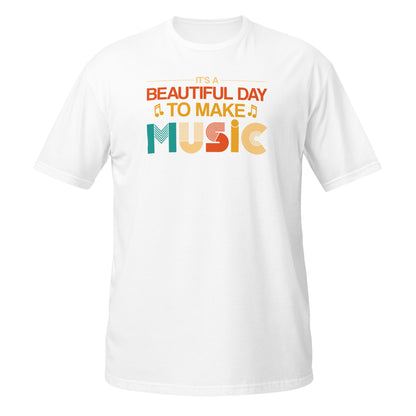 Camiseta "Es un hermoso día para hacer música"