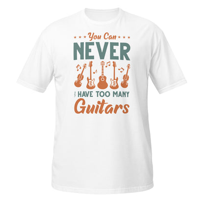 Camiseta "Nunca puedes tener demasiadas guitarras"