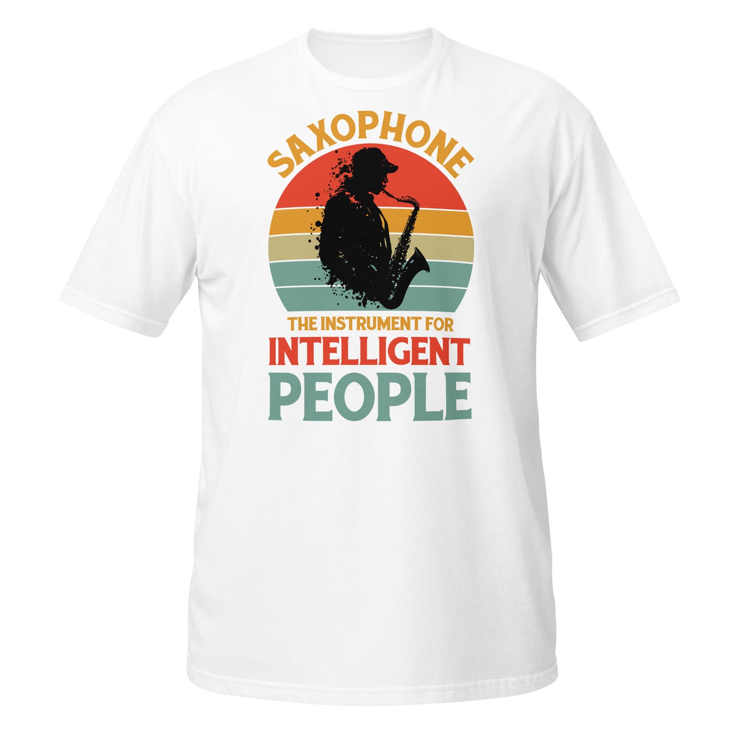 Saxophone: The Instrument for Intelligent People Tee