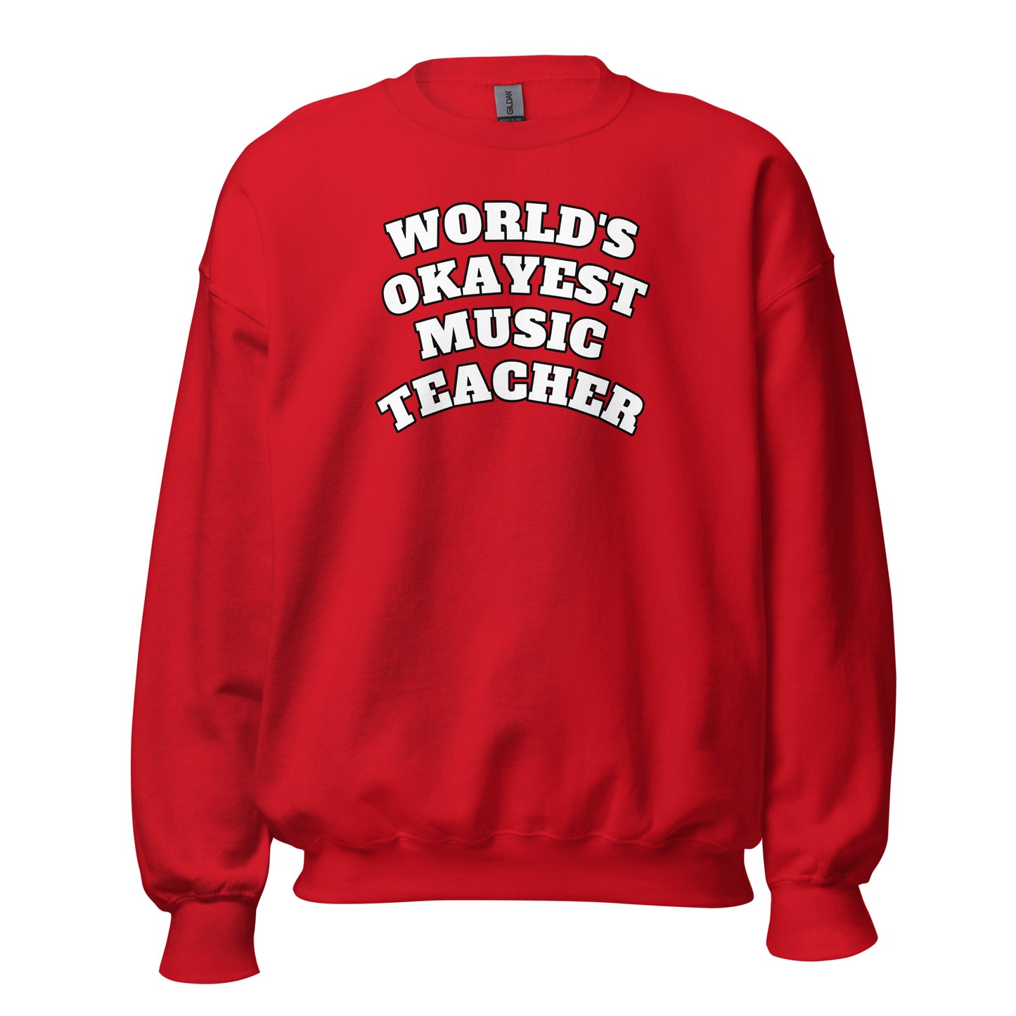 "World's Okayest Music Teacher" Sweatshirt