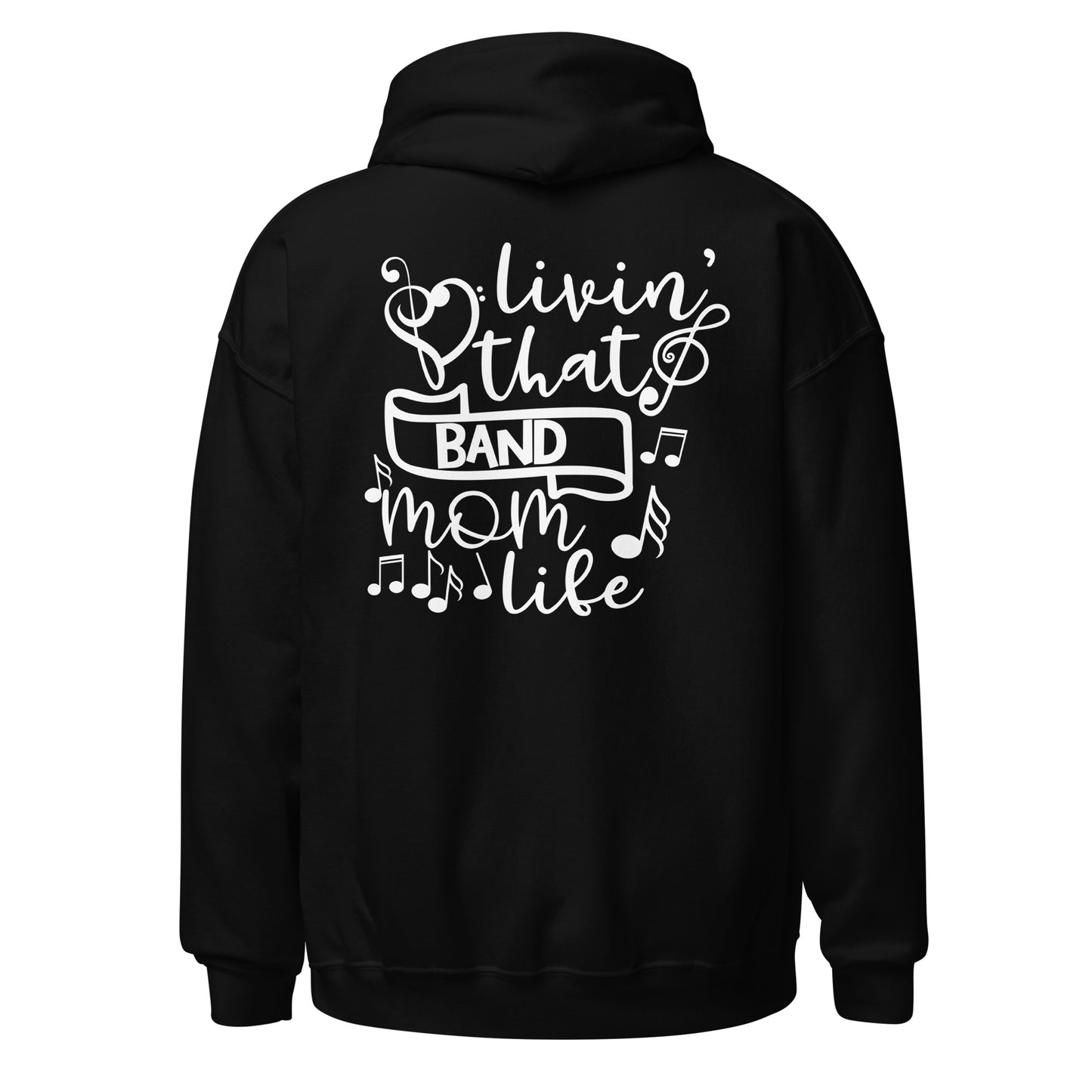 Livin’ That Band Mom Life Hoodie