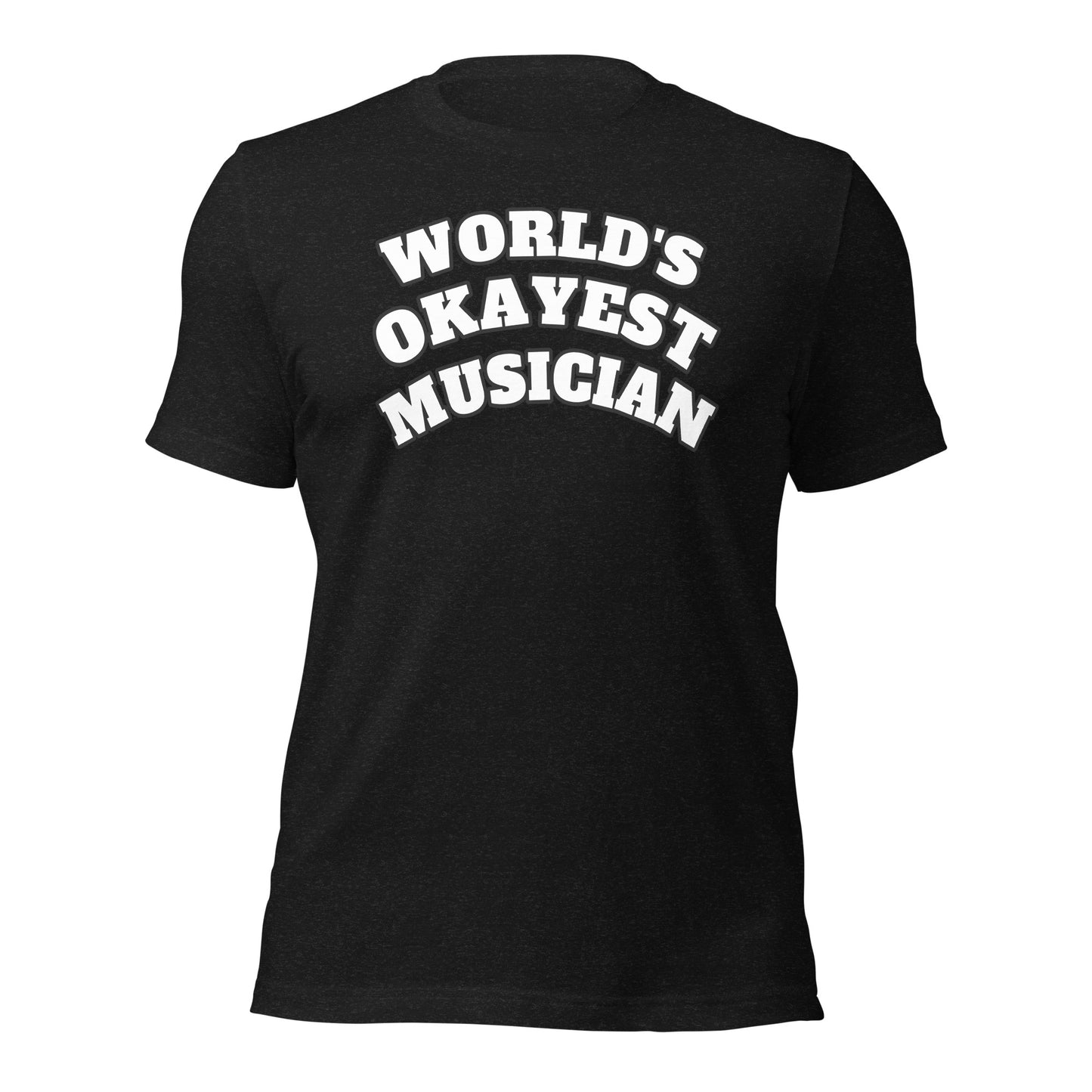 World's Okayest Musician Shirt