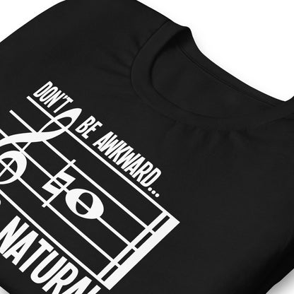 Camiseta de música natural Don't Be Awkward B