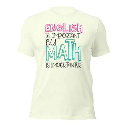 El inglés es importante, pero las matemáticas son aún más importantes. Camiseta del profesor.