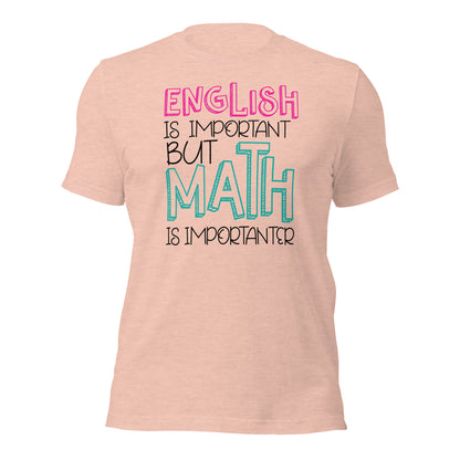 El inglés es importante, pero las matemáticas son aún más importantes. Camiseta del profesor.