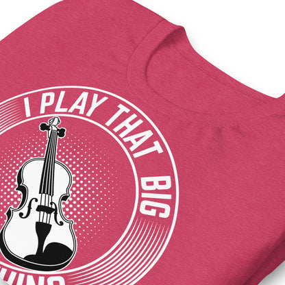 Toco ese gran violín - Camiseta de violonchelo