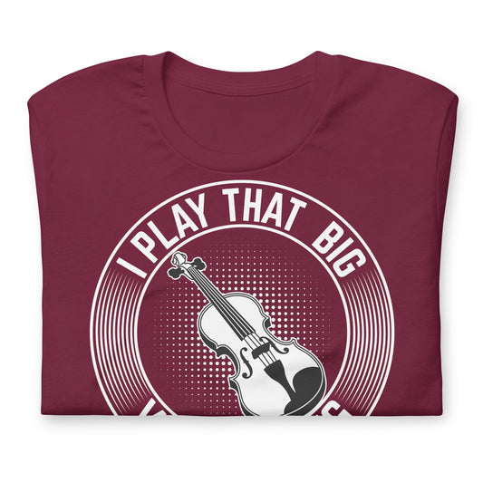 Toco ese gran violín - Camiseta de violonchelo