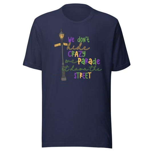 Camiseta de Mardi Gras "No escondemos la locura"